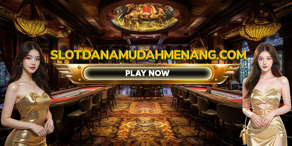 Slot Dana Mudah Menang